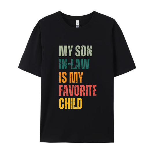 “My Son-in-Law Is My Favorite Child” T-Shirt ~ Bold family humor that steals the spotlight.