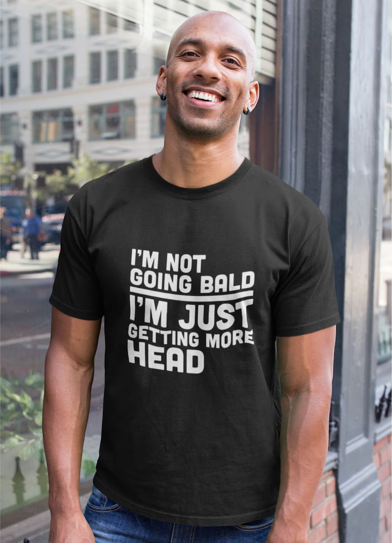 “I’m Not Going Bald” T-shirt ~ Break the silence before they do