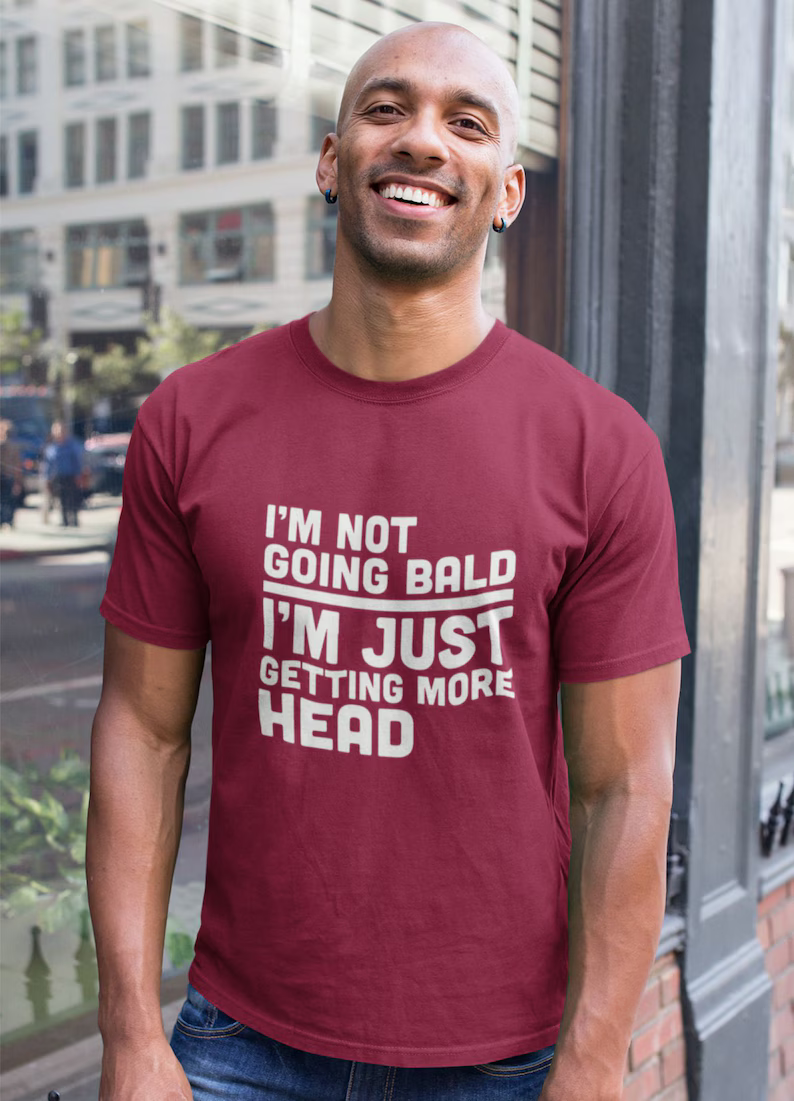 “I’m Not Going Bald” T-shirt ~ Break the silence before they do