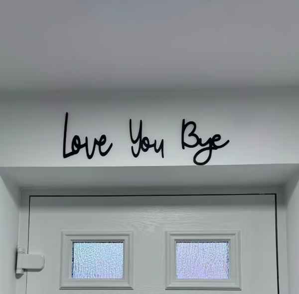 'Love You Bye' Wall Sign ~ A daily reminder of love for any space.